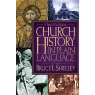 Church History in Plain Language : Third Edition 9780718025533