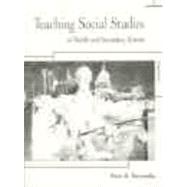 Teaching Social Studies in Middle and Secondary Schools 9780130225535