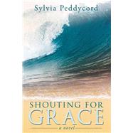Shouting for Grace