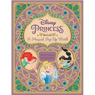 Disney Princess: A Magical Pop-Up World 9781608875535