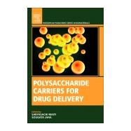 Polysaccharide Carriers for Drug Delivery 9780081025536