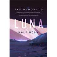 Luna: Wolf Moon 9780765375537