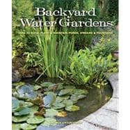 Backyard Water Gardens 9781591865537