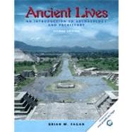 Ancient Lives : An Introduction to Archaeology and Prehistory 9780131115538