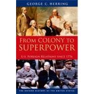 From Colony to Superpower : U. S. Foreign Relations Since 1776 9780199765539