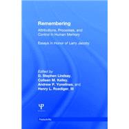 Remembering: Attributions, Processes, and Control in Human Memory 9781848725539