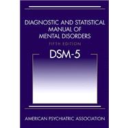 Diagnostic and Statistical Manual of Mental Disorders, (DSM-5) 9780890425541