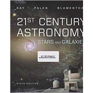 21st Century Astronomy: Stars and Galaxies (Sixth Edition) 9780393675542