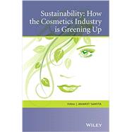 Sustainability How the Cosmetics Industry is Greening Up 9781119945543