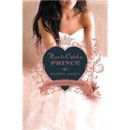 How to Catch a Prince 9780310315544