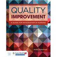 Quality Improvement A Guide for Integration in Nursing 9781284105544
