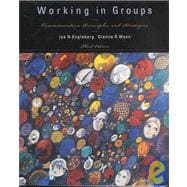 Working in Groups : Communication Principles and Strategies