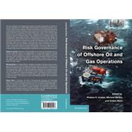 Risk Governance of Offshore Oil and Gas Operations 9781107025547