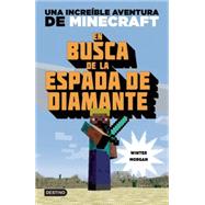 En busca de la espada de diamante / In Quest for the Diamond Sword 9786070725548