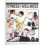 Practical Applications and Assessments for Fitness and Wellness: A Lab Manual 9781465205551