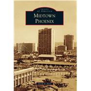 Midtown Phoenix 9781467115551