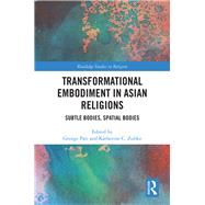 Transformational Embodiment in Asian Religions 9780367375553