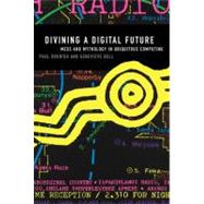 Divining a Digital Future