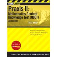 CliffsNotes Praxis II : Mathematics Content Knowledge Test (0061) 9781118085554