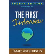 The First Interview, Fourth Edition 9781462515554