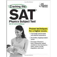 Cracking the SAT Physics Subject Test, 2013-2014 Edition 9780307945556