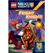 Fright Knight! (LEGO NEXO Knights: Chapter Book) 9780545925556