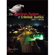 The American System of Criminal Justice (with InfoTrac) 9780534575557