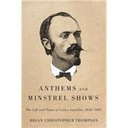 Anthems and Minstrel Shows 9780773545557