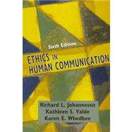 Ethics in Human Communication 9781577665557