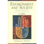 Environment and Society: Human Perspectives on Environmental Issues 9780130165558