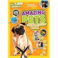 National Geographic Kids Amazing Pets Sticker Activity Book 9781426315558