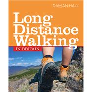 Long Distance Walking in Britain 9780719815560