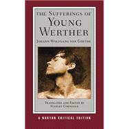 The Sufferings of Young Werther (Norton Critical Editions) 9780393935561