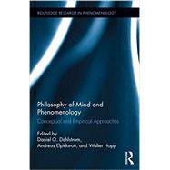 Philosophy of Mind and Phenomenology: Conceptual and Empirical Approaches 9780415705561