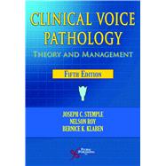 Clinical Voice Pathology: Theory and Management 9781597565561
