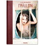 Ellen Von Unwerth: Fr„ulein 9783836555562