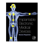 Implantable Electronic Medical Devices 9780124165564