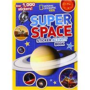 National Geographic Kids Super Space Sticker Activity Book 9781426315565