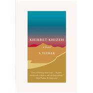Khirbet Khizeh A Novel 9780374535568