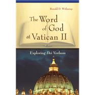 The Word of God at Vatican II: Exploring Dei Verbum 9780814635568