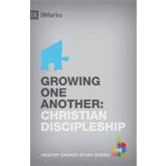Growing One Another: Discipleship in the Church 9781433525568