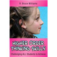 Higher-order Thinking Skills: Challenging All Students to Achieve 9781632205568