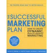 The Successful Marketing Plan: How to Create Dynamic, Results Oriented Marketing, 4th Edition 9780071745574