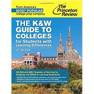 The K&W Guide to Colleges for Students with Learning Differences, 12th Edition 9780804125574