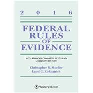 Federal Rules of Evidence With Advisory Committee Notes and Legislative History, 2016 Statutory Supplement 9781454875574