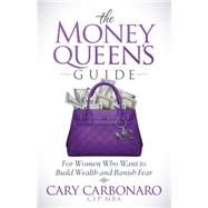 The Money Queen's Guide 9781630475574