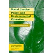 Social Justice, Peace, and Environmental Education: Transformative Standards 9780415965576