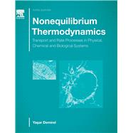 Nonequilibrium Thermodynamics: Transport and Rate Processes in Physical, Chemical and Biological Systems 9780444595577