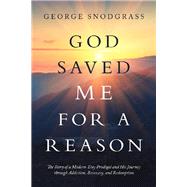 God Saved Me for a Reason 9781973685579