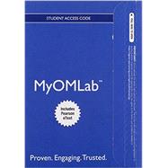 MyOMLab with Pearson eText -- Access Card -- for Operations Management Processes and Supply Chains 9780133885583